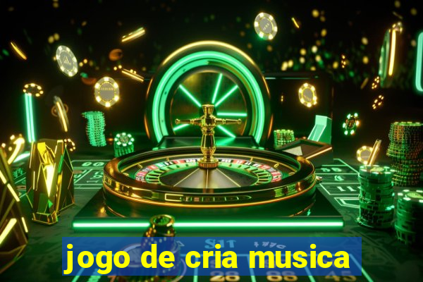 jogo de cria musica